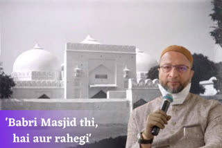 Babri Masjid incident will not be erased from Ayodhya’s legacy: Owaisi