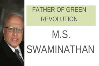 Mankombu Sambasivan Swaminathan,Father of Green Revolution