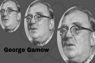 Geroge Gamow ,Big Bang Theory