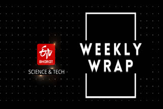 trending science and tech stories of the week ,ETV Bharat science and tech weekly wrap up