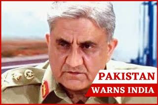 Pak Army chief warns India