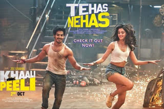 Watch Ishaan, Ananya's Tehas Nehas from Khaali Peeli