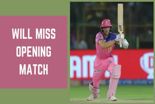 ipl-2020-jos-buttler-wont-be-a-part-of-rajasthan-royals-opening-game-vs-csk