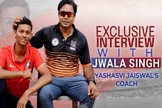 yashasvi jaiswal coach jwala singh