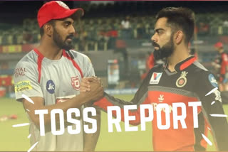 KXIP VS RCB, Kohli, toss, bowl