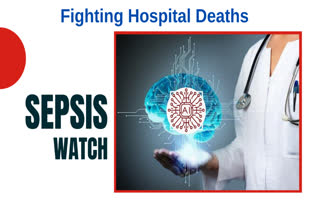 Sepsis Watch ,AI tool for fighting hospital deaths