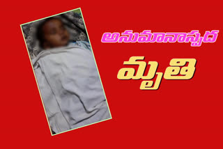 Suspicious death of a one and a half year old boy at issapally village