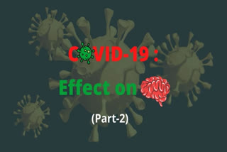 Effects Of COVID-19 On Brain- Part II