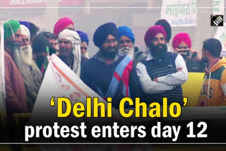 'Delhi Chalo' protest enters day 12