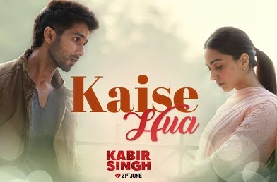 Kabir Singh new Song Kaise hua release