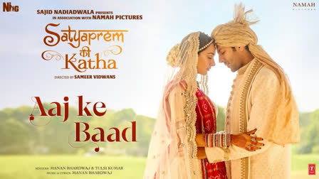 Satyaprem Ki Katha song Aaj Ke Baad featuring Kiara Advani, Kartik Aaryan is out now