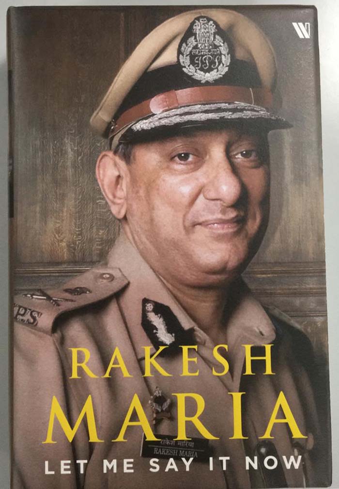 Ex-Mumbai Police Commissioner Rakesh Maria's book- Let Me Say It Now