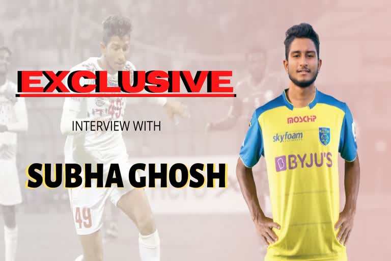 Subha Ghosh, ATK Mohun Bagan, Kerala Blasters, ISL