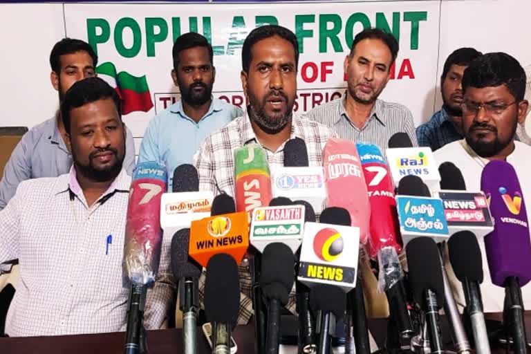 பாப்புலர் பிரண்ட் ஆப் இந்தியா  Popular Front of India  Popular Front of India Nellai Regional Chairman Tipu Sultan  Popular Front of India Nellai Regional Chairman Tipu Sultan Press Meet  பாப்புலர் ஃப்ரண்ட் ஆஃப் இந்தியா அமைப்பு நெல்லை மண்டல தலைவர் திப்புசுல்தான் செய்தியாளர் சந்திப்பு  பாப்புலர் ஃப்ரண்ட் ஆஃப் இந்தியா அமைப்பு நெல்லை மண்டல தலைவர் திப்புசுல்தான்