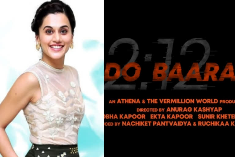 Taapsee, Anurag Kashyap new movie titled as DoBaara