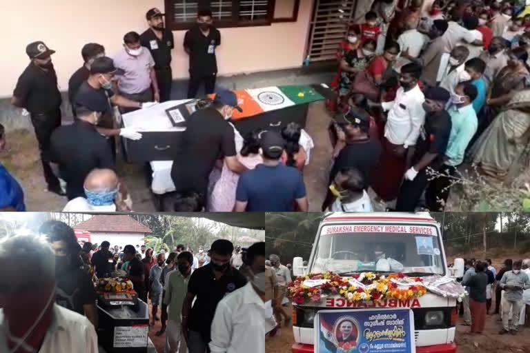 Tearful prostration of a soldier who died in a truck accident in North Sikkim  soldier  truck accident  North Sikkim  സിക്കിമില്‍ വാഹനാപകടത്തില്‍ മരിച്ച സൈനികന് നാടിന്‍റെ അന്ത്യാഞ്ജലി  സൈനികന് നാടിന്‍റെ അന്ത്യാഞ്ജലി  ഹവിൽദാർ സുധീഷ് കുമാര്‍