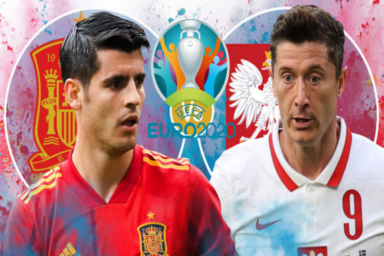 Euro 2020  Spain Vs Poland  യൂറോ 2020  സ്പെയ്‌നിനും പോളണ്ടിനും ജയിച്ചേ തീരൂ  സ്‌പെയ്ന്‍  പോളണ്ട്