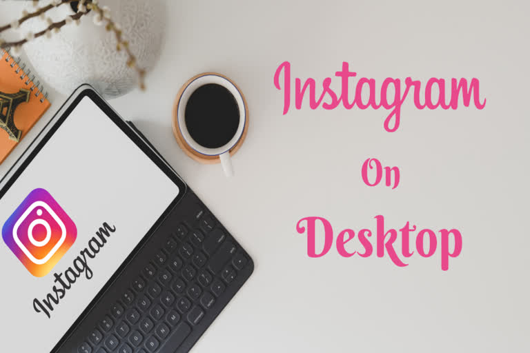 Instagram, Instagram desktop