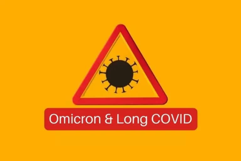 long covid with omicron  post covid complications  long term effects of covid  ഒമിക്രോണ്‍ രോഗികള്‍ കൊവിഡാനന്തര പ്രശ്‌നങ്ങള്‍  കൊവിഡാനന്തര ആരോഗ്യ പ്രശ്‌നങ്ങള്‍  ഒമിക്രോണ്‍ വ്യാപനം  omicron surge  കൊവിഡ് സുനാമി  ഒമിക്രോണ്‍ ഭീഷണി