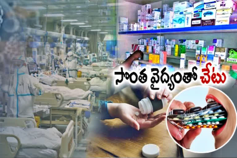 Self Medication: సొంత వైద్యం.. ప్రమాదంలో ప్రాణం!