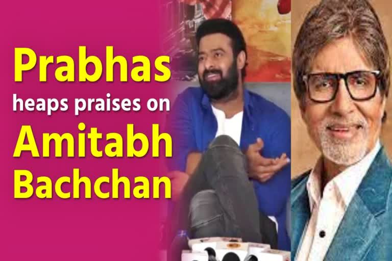 Prabhas heaps praises on Amitabh Bachchan