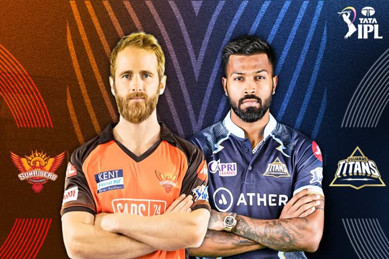 ipl 2022  gujarat titans vs sunrisers hyderabad  ഐപിഎല്‍ 2022  ഗുജറാത്ത് ടൈറ്റന്‍സ്  സണ്‍റൈസേഴ്‌സ് ഹൈദരാബാദ്