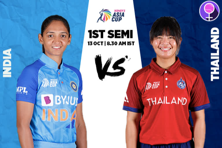 Asia Cup 2022 Indian Women vs Thailand Women  1st Semi Final Sylhet