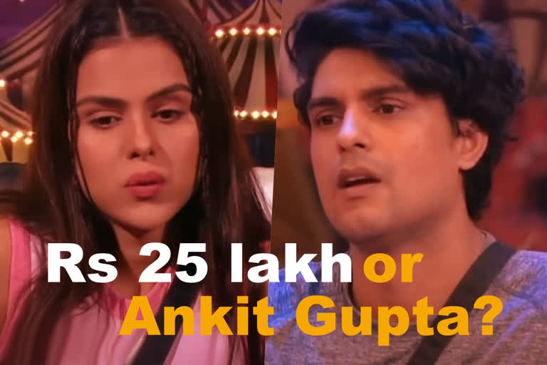 Rs 25 lakh or Ankit Gupta: Bigg Boss puts Priyanka Choudhary in a big fix