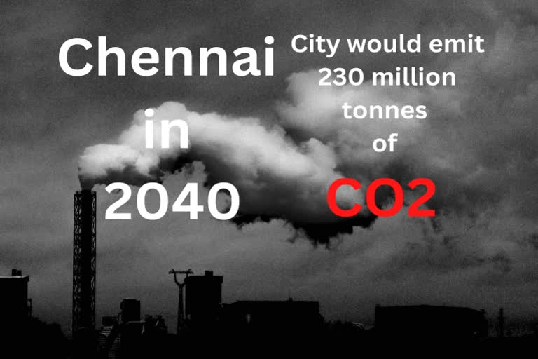 By 2040, Chennai will emit 231 million tonnes of CO2: IIT Madras study
