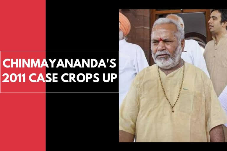 More trouble brews for Chinmayanand as old case crops up