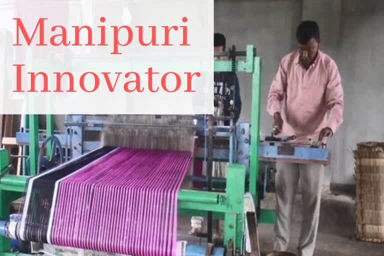 Manipuri man brings new invention in the world of handloom industry