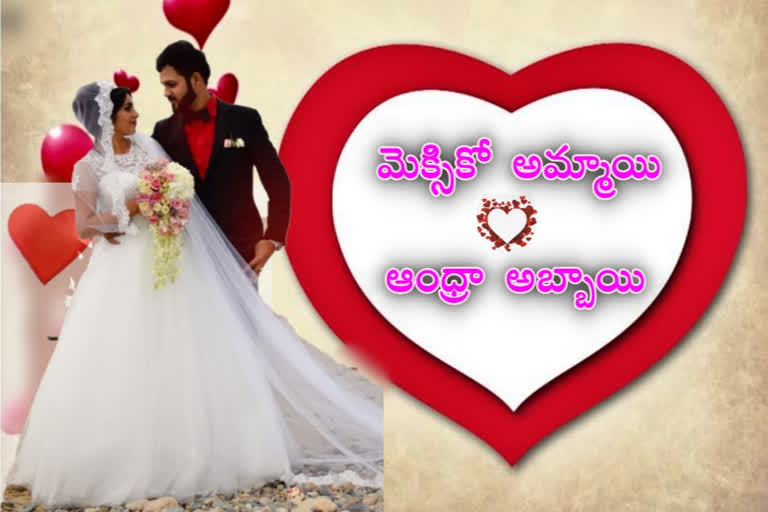 Andhra man married mexico girl