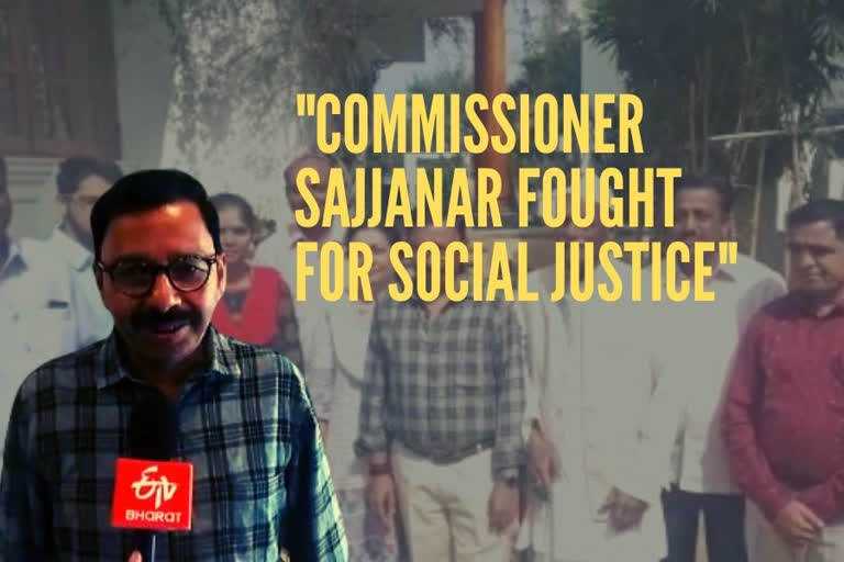 'He always fought for social justice,' says brother of VC Sajjanar