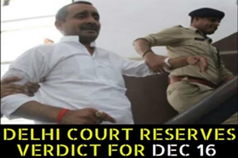 Kuldeep Sengar's verdict reserves for December 16  Delhi Court reserves verdict for dec 16  BJP MLA Kuldeep Singh Sengar  Unnao rape case  ബിജെപി എംഎല്‍എ പ്രതിയായ ഉന്നാവോ കേസില്‍ വിചാരണ പൂര്‍ത്തിയായി  ഉന്നാവോ ബലാത്സംഗ കേസ്  ബിജെപി എംഎല്‍എ