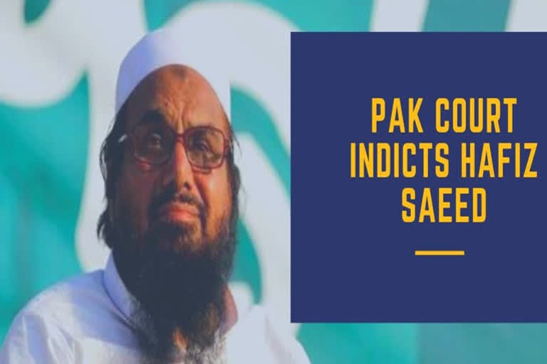 Pak court indicts Hafiz Saeed on terror financing charges  ഹാഫിസ് സയിദ്  പാക്കിസ്ഥാൻ ഭീകരവിരുദ്ധ കോടതി