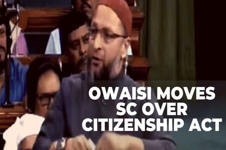 Filed PIL against Citizenship Act; will fight it at every possible forum: Owaisi