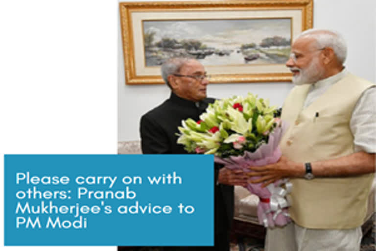 Please carry on with others: Pranab Mukherjee's advice to PM Modi