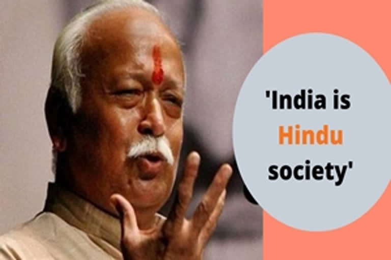 RSS  RSS chief Mohan Bhagwa  India as Hindu society  130 കോടി ഇന്ത്യക്കാരും ഹിന്ദുക്കളെന്ന് മോഹൻ ഭാഗവത്  മോഹൻ ഭാഗവത്