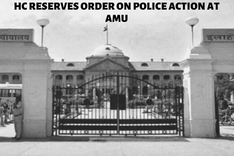 Anti-CAA stir: Allahabad HC reserves order on police action at AMU