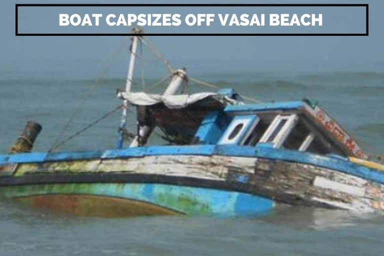 Boat capsizes off Vasai beach  One dead, five rescued as boat capsizes  മഹാരാഷ്ട്രയിൽ ബോട്ട് മുങ്ങി ഒരു മരണം  Maha: One dead, five rescued as boat capsizes off Vasai beach