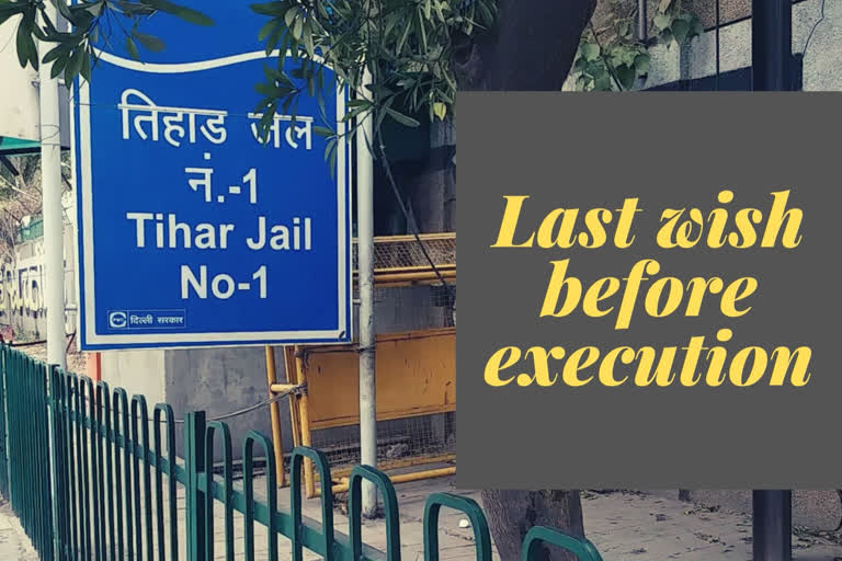 Nirbhaya convicts  Last wish  Tihar authorities  last wishes of Nirbhaya convicts  death warrant to Nirbhaya convicts  നിര്‍ഭയ കേസ്  ഫെബ്രുവരി ഒന്നിന് തൂക്കിലേറ്റും  അവസാന ആഗ്രഹം  അന്തിമാഭിലാഷം  പട്യാല ഹൗസ് കോടതി