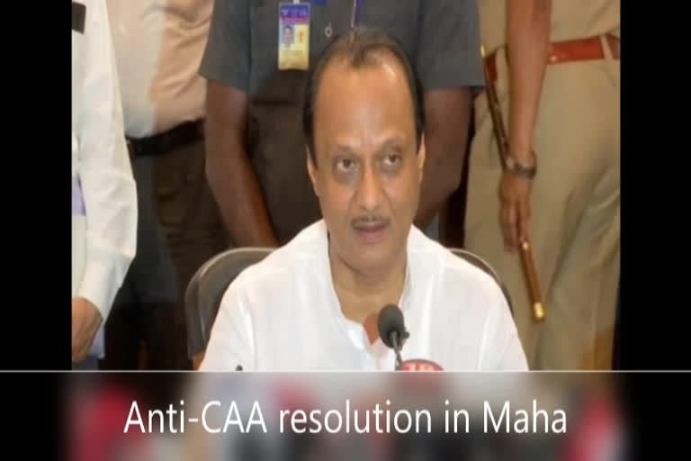 anti-CAA resolution  Citizenship Amendment Act  Maharashtra government  National Register of Citizens  അജിത് പവാർ  പൗരത്വ ഭേദഗതി  പൗരത്വ ഭേദഗതിക്കെതിരായ പ്രമേയം  മഹാരാഷ്ട്ര