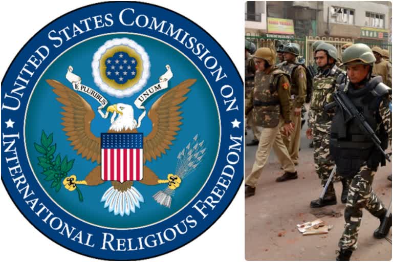 USCIRF condemns violence in New Delhi,ನಾಗರೀಕರನ್ನು ರಕ್ಷಿಸಿ ಎಂದ ಯುಎಸ್​ಸಿಐಆರ್​ಎಫ್