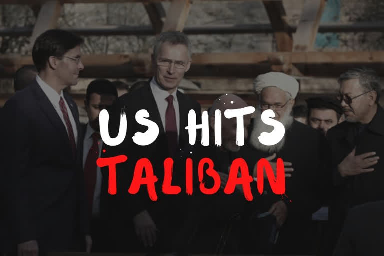 US hits Taliban with airstrikes as peace deal shatters