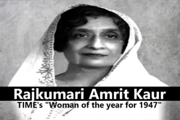 India's first Health Minister  Rajkumari Amrit Kaur  TIME's '100 women of year  TIME magazine  അമൃത്‌ കൗര്‍  ടൈം മാഗസിന്‍