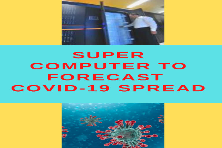 Supercomputer to forecast COVID-19 spread