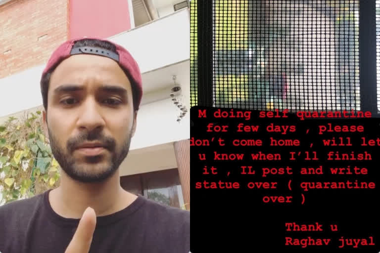 Raghav juyal ask relatives to not visit him during self quarantine