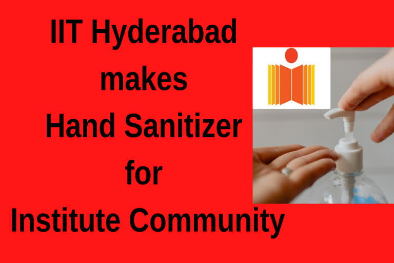 IIT Hyderabad makes hand sanitizer for institute community