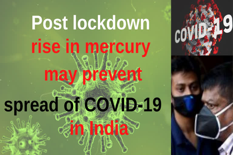 Post lockdown, rise in mercury may prevent spread of COVID-19 in India