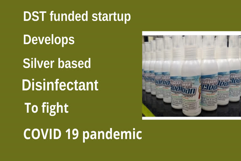 DST funded startup develops chemical free silver based disinfectant to fight COVID 19 pandemic